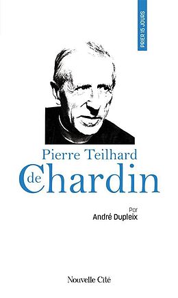 eBook (epub) Prier 15 jours avec Pierre Teilhard de Chardin de André Dupleix