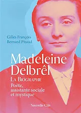 Broschiert Madeleine Delbrêl : poète, assistante sociale et mystique : la biographie von Pitaud-b+francois-g