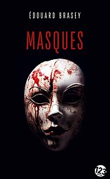 Broché Masques : thriller de Edouard Brasey