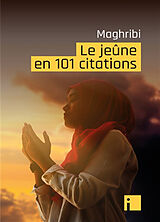 Broché Le jeûne en 101 citations de Maghribi