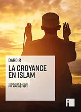 Broschiert La croyance en islam von Ahmad ibn Muhammad Abû al-Barakât al- Dardîr