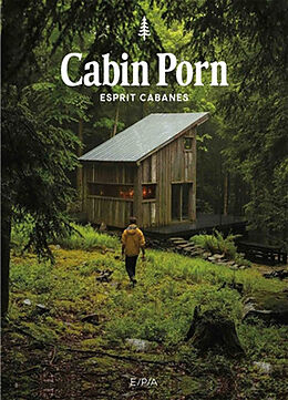 Broché Cabin Porn : l'esprit cabane de Zach; Leckart, Steven Klein