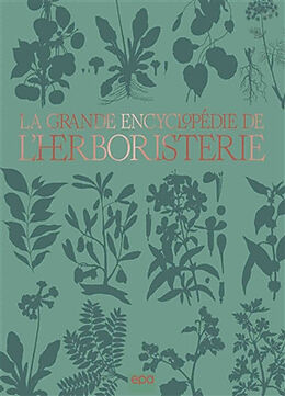 Broché La grande encyclopédie de l'herboristerie de Michel Pierre