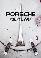 Broché Porsche Outlaw de Thomas; Levivier, Michaël Cortesi