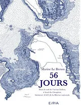 Broschiert 56 jours : dans le sud de l'océan Indien, à bord du Champlain, bâtiment A 623 de la Marine nationale : récit de voyage von Marine Le Breton
