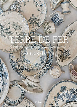 Broschiert Terre de fer : collections de céramique française von Blanche patine