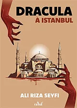 Broschiert Dracula à Istanbul von Ali Riza Seyfi