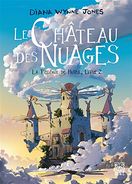 Broschiert La trilogie de Hurle. Vol. 2. Le château des nuages von Diana Wynne Jones