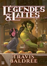 Broschiert Légendes & Lattes von Travis Baldree