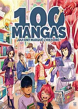 Broschiert 100 mangas qui ont marqué l'histoire ! von 