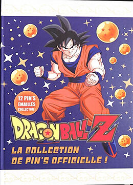 Broché Dragon ball Z : la collection de pin's officielle ! : 12 pin's émaillés collector ! de 