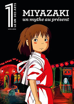 Revue Le 1 des arts, hors-série. Miyazaki : un mythe au présent de Revue