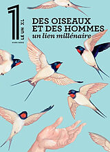 Revue Le 1, hors-série XL. Des oiseaux et des hommes : un lien millénaire de Revue