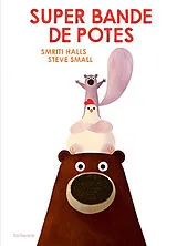 Broschiert Super bande de potes von Smriti; Small, Steve Halls