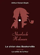 Broschiert Sherlock Holmes. Vol. 4. Le chien des Baskerville. La vallée de la peur von Arthur Conan Doyle