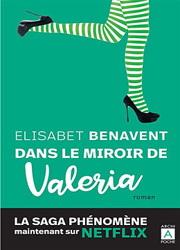 Broché La saga Valeria. Vol. 2. Dans le miroir de Valeria de Elisabeth Benavent