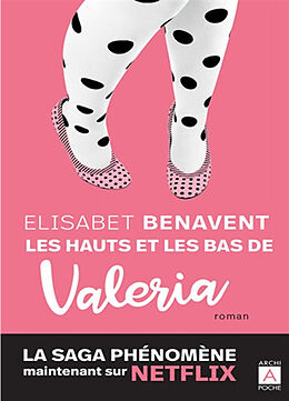 Broché La saga Valeria. Vol. 3. Les hauts et les bas de Valeria de Elisabet Benavent