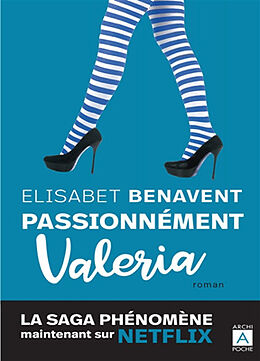 Broschiert La saga Valeria. Vol. 4. Passionnément Valeria von Elisabet Benavent