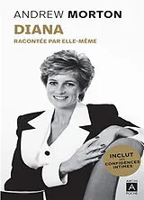 Broschiert Diana : racontée par elle-même : avec la transcription intégrale de ses confidences recueillies par l'auteur von Andrew Morton