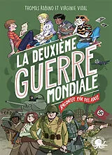 Broschiert 100 % bio. La Deuxième Guerre mondiale racontée par des ados von Thomas; Vidal, Virginie Rabino