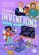 Broschiert 100 % bio. Les grandes inventions vues par deux ados von Christine Saba