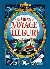 Broché Le grand voyage de Tilbury de Gill ; Curnick, Pippa Lewis