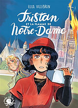 Broché Tristan et la flamme de Notre-Dame de Elisa ; Hammel, Jeanne Villebrun