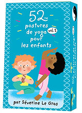 Broché 52 postures de yoga pour les enfants. Vol. 2 de Séverine Le Gros