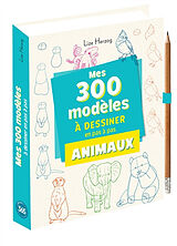 Broché Mes 300 modèles à dessiner en pas à pas : animaux de Lise Herzog