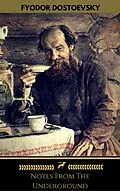 E-Book (epub) Notes From The Underground (Golden Deer Classics) von Fedor Dostoyevsky, Fyodor Dostoevsky, Golden Deer Classics
