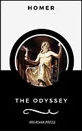 E-Book (epub) The Odyssey (ArcadianPress Edition) von Homer, Arcadian Press