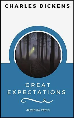 E-Book (epub) Great Expectations (ArcadianPress Edition) von Great Expectations, Arcadian Press