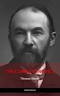 E-Book (epub) Thomas Hardy: The Complete Novels (The Greatest Writers of All Time) von Thomas Hardy, Manor Books