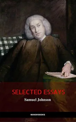 E-Book (epub) Samuel Johnson: Selected Essays von Samuel Johnson, Manor Books