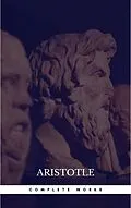 E-Book (epub) The Works of Aristotle the Famous Philosopher Containing his Complete Masterpiece and Family Physician; his Experienced Midwife, his Book of Problems and his Remarks on Physiognomy von Aristotle
