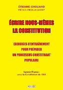 Couverture cartonnée Ecrire nous-mêmes la Constitution (version France) de Etienne Chouard