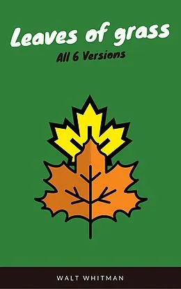 E-Book (epub) Leaves of Grass (WSBLD Classics) von Walt Whitman