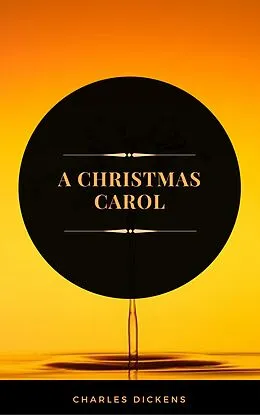 E-Book (epub) A Christmas Carol (ArcadianPress Edition) von Charles Dickens, Arcadian Press