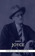 E-Book (epub) James Joyce: The Complete Collection von James Joyce, Book Center