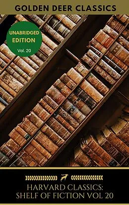 E-Book (epub) Harvard Classics Shelf of Fiction Vol: 20 von Juan Valera, Golden Deer Classics, Bjornstjerne Bjornson