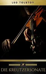 E-Book (epub) Die Kreutzersonate von Leo Tolstoi, Golden Deer Classics