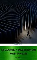 E-Book (epub) 50 Mystery & Investigation Masterpieces (Active TOC) (ABCD Classics) vol: 2 von Mark Twain, Joseph Smith Fletcher, R. Austin Freeman