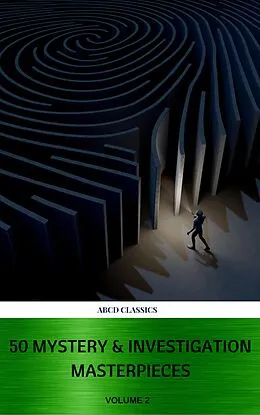 E-Book (epub) 50 Mystery & Investigation Masterpieces (Active TOC) (ABCD Classics) vol: 2 von Mark Twain, Joseph Smith Fletcher, R. Austin Freeman