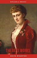 E-Book (epub) Edith Wharton: The Best Works von Edith Wharton