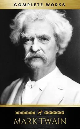 E-Book (epub) Mark Twain: Complete Works von Mark Twain, Golden Deer Classics