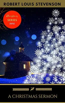 E-Book (epub) A Christmas Sermon von Robert Louis Stevenson, R. L. Stevenson, Golden Deer Classics