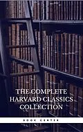 E-Book (epub) The Harvard Classics & Fiction Collection [180 Books] von Charles W. Eliot, Anonymous, Grimm Brothers