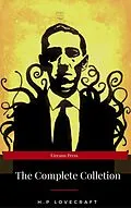 E-Book (epub) The Complete H.P. Lovecraft Collection (WSBLD Classics) von Lovecraft H. P.
