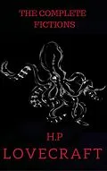 E-Book (epub) The Complete Fiction of H.P. Lovecraft von H. P. Lovecraft