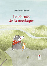 Broschiert Le chemin de la montagne von Marianne Dubuc
